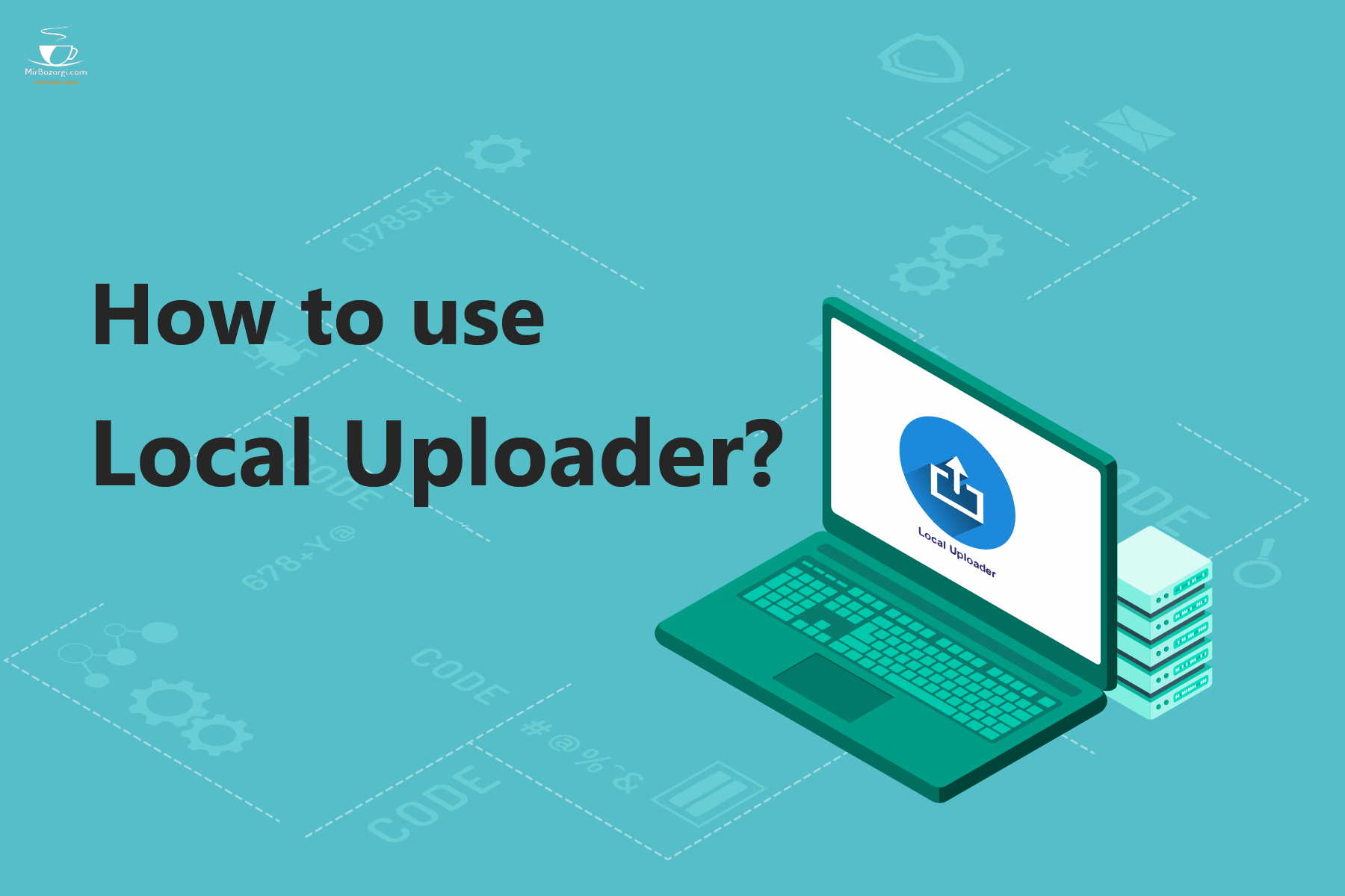 How to use Local Uploader